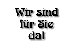 Wir sind fuer Sie da!